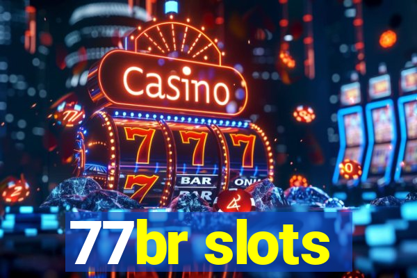 77br slots